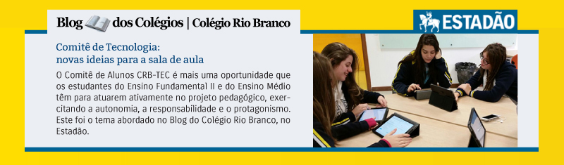 Blog dos Colégios - Colégio Rio Branco - Estadão