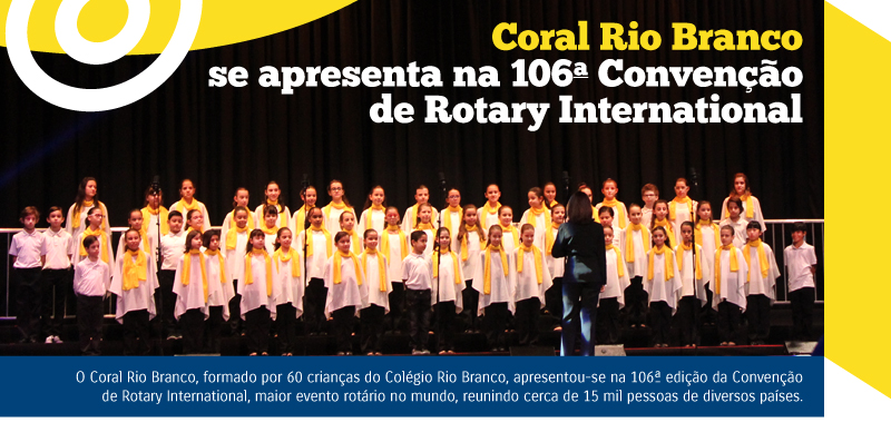 Coral Rio Branco se apresenta na 106ª Convenção de Rotary International