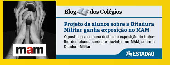 Projeto de alunos sobre a Ditadura Militar ganha exposição no MAM - Blog do Colégio Rio Branco - Estadão