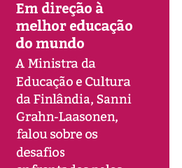 Ministra da Educação da Finlândia participa de Seminário Internacional