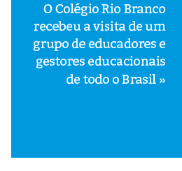 Rio Branco recebe a visita de gestores educacionais