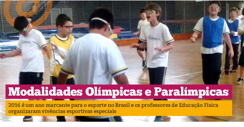 Aulas especiais de Educação Física: Modalidades Olímpicas e Paraolímpicas