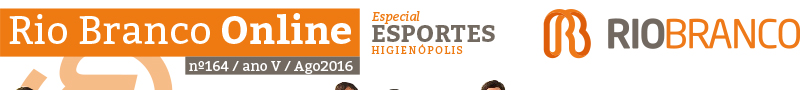 Rio Branco Online nº 164 - Especial Esportes Higienópolis