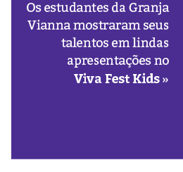 Viva Fest Kids - Unidade Granja Vianna