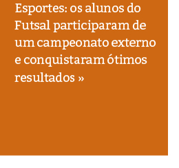 Futsal: alunos participam de jogos de integração
