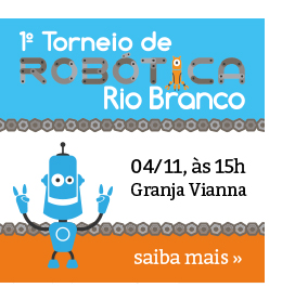 1º Torneio de Robótica Rio Branco