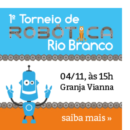 1º Torneio de Robótica Rio Branco