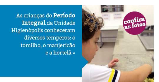 Período Integral: experimentando os temperos