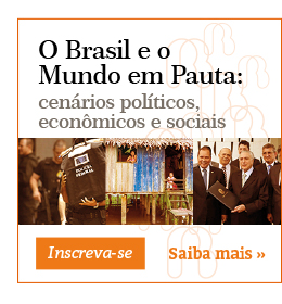 O Brasil e o Mundo em Pauta:  cenários políticos, econômicos e sociais