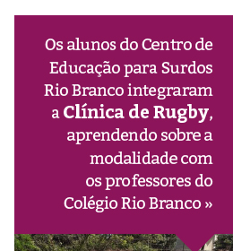 Alunos do Centro de Educação para Surdos Rio Branco participam de atividade de Rugby