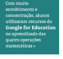 Tecnologia e Matemática: alunos utilizam ferramentas do Google for Education