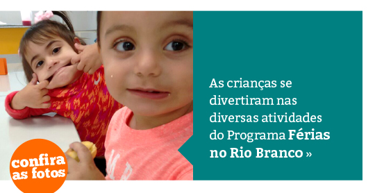 Programa Férias no Rio Branco: diversão e aprendizado