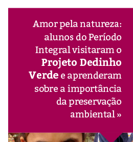 Período Integral: alunos conhecem o projeto Dedinho Verde