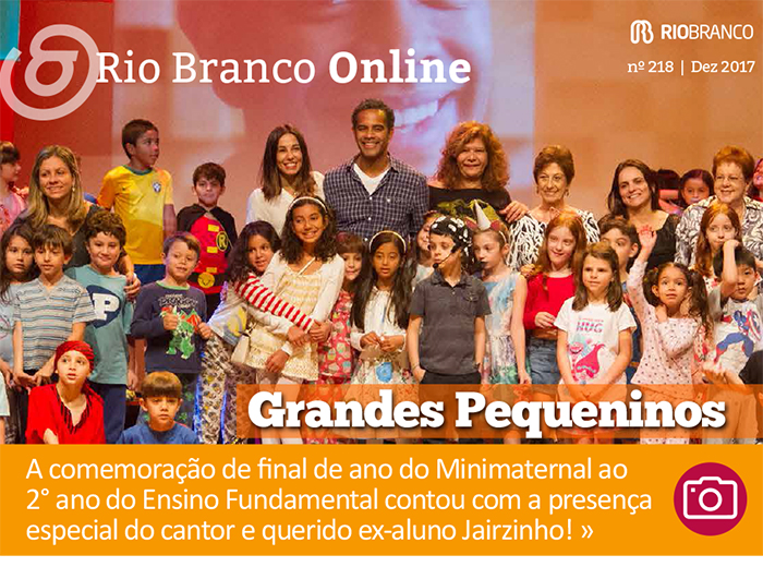 Rio Branco Online nº 218 - Grandes Pequeninos: crianças comemoram o final de ano com a presença do ex-aluno Jairzinho