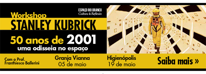 Workshop Stanley Kubrick - 50 anos de 2001
