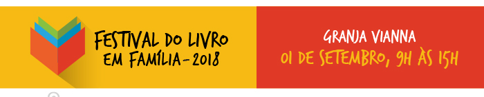 Festival do Livro em Família 2018 - Granja Vianna 01/09, das 9h às 15h