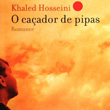 O caçador de pipas - Khaled Hosseini