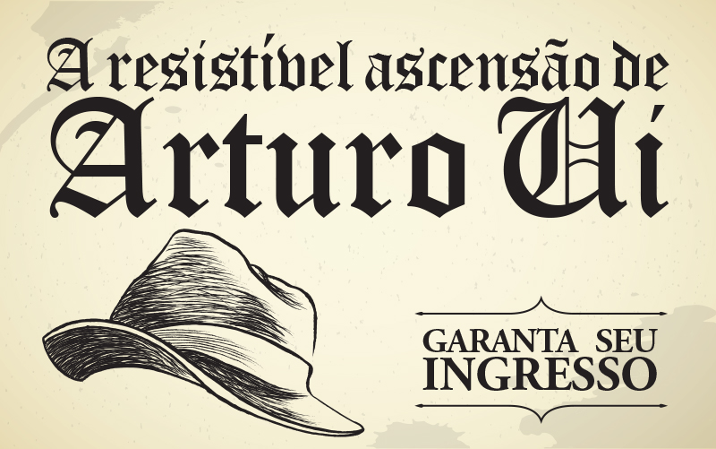 A Resistível Ascensão de Arturo Ui - Unidade Higienópolis