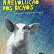 A Revolução dos Bichos - George Orwell