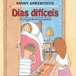 Dias difíceis - Fanny Abramovich
