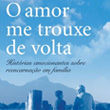 O Amor me Trouxe de Volta - Carol Bowman