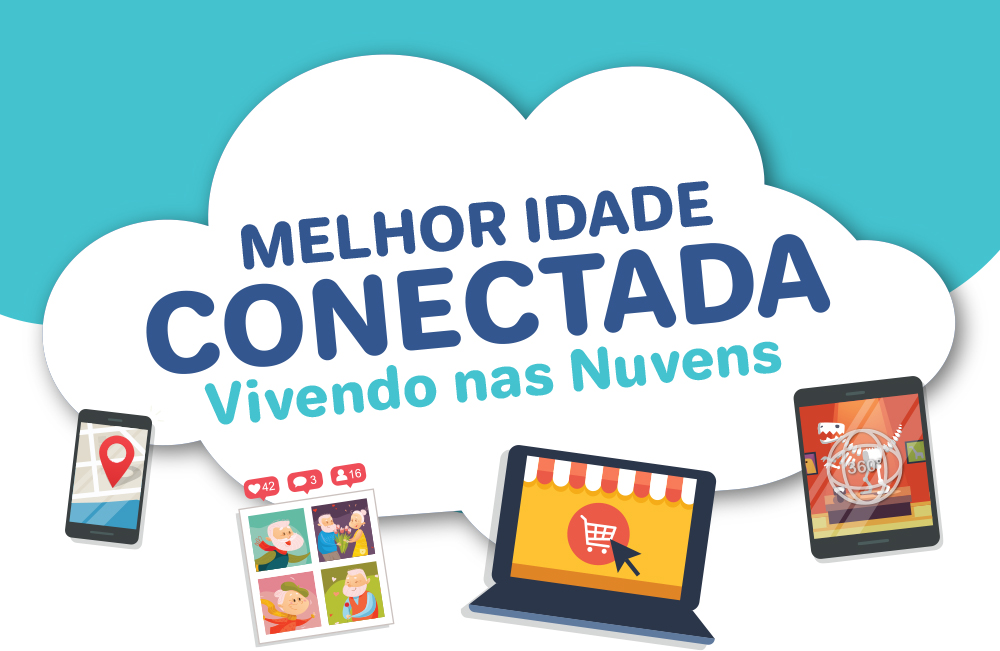 Melhor Idade Conectada - Vivendo nas Nuvens