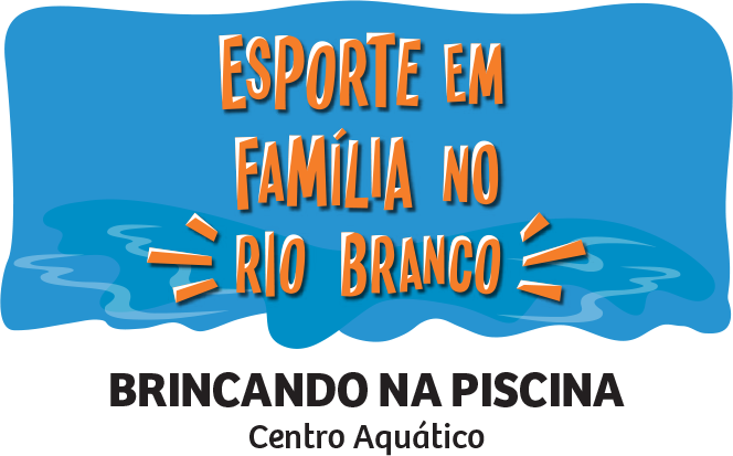 Esporte em Família na Rio Branco - Brincando na Piscina